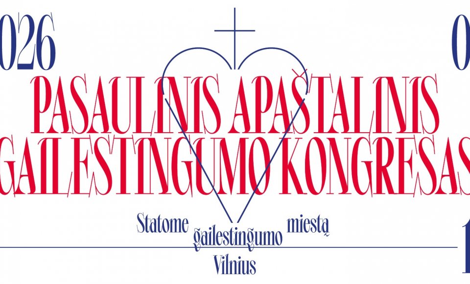 Vilniuje vyks 6-asis Pasaulinis Apaštalinis Gailestingumo kongresas